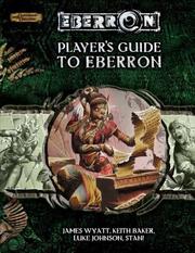 Cover of: Player's Guide to Eberron (Dungeons & Dragons d20 3.5 Fantasy Roleplaying, Eberron Supplement)