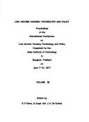 Low income housing - technology and policy : proceedings of the International Conference on Low-income Housing - Technology and policy, organized by the Asian Institute of Technology in Bangkok, Thail