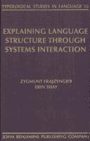 Cover of: Explaining language structure through systems interaction