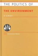 Cover of: The politics of the environment |