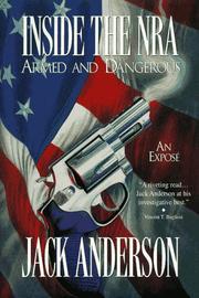 Cover of: Inside the NRA: armed and dangerous : an exposé