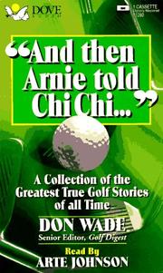 Cover of: And Then Arnie Told Chi Chi (And Then Jack Said to Arnie...)