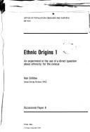 Ethnic origins : an experiment in the use of a direct question about ethnicity, for the census