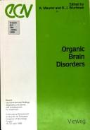 Cover of: Organic brain disorders: recent neurobiological findings, diagnostic procedures and consequences for treatment : International Symposium during the 1st European Congress of Neurology, Prague, 18-22 April 1988