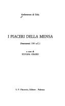 Cover of: I piaceri della mensa: frammenti 330 a.C.