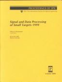 Cover of: Signal and Data Processing of Small Targets 1999: Proceedings of Spie, 20-22 July 1999, Denver, Colorado (Proceedings of Spie--the International Society for Optical Engineering, V. 3809.)