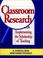 Cover of: Classroom research
