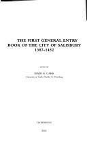 The first general entry book of the City of Salisbury, 1387-1452