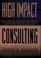 Cover of: High-impact consulting