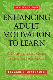 Cover of: Enhancing adult motivation to learn by Raymond J. Wlodkowski