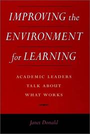 Cover of: Improving the environment for learning: academic leaders talk about what works