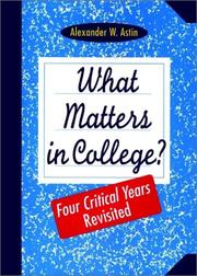 What matters in college? by Alexander W. Astin
