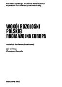 Cover of: Wokół rozglośni polskiej Radia Wolna Europa: materiały konferencji naukowej
