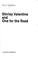Cover of: Shirley Valentine ; and, One for the road