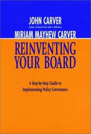 Cover of: Reinventing your board: a step-by-step guide to implementing policy governance