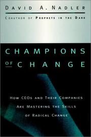 Cover of: Champions of Change: How CEOs and Their Companies are Mastering the Skills of Radical Change (Jossey-Bass Business & Management Series)