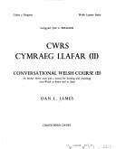 Cwrs Cymraeg llafar = Conversational Welsh course