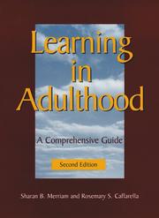 Learning in adulthood by Sharan B. Merriam, Rosemary S. Caffarella, Lisa M. Baumgartner
