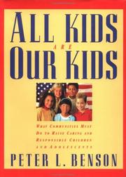 Cover of: All kids are our kids by Peter L. Benson