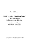 Cover of: Das schwierige Erbe von Sefarad: Juden und Mauren in der spanischen Literatur : von der Romantik bis zur Mitte des 20. Jahrhunderts