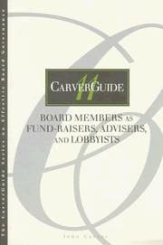 Cover of: Board members as fund-raisers, advisers, and lobbyists