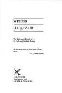 Cover of: SS Peiper: the life and death of SS Colonel Jochen Peiper