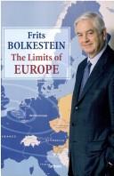 Cover of: The limits of Europe by F. Bolkestein