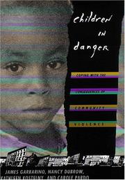 Cover of: Children in Danger: Coping with the Consequences of Community Violence (Jossey-Bass Social and Behavioral Science Series.)