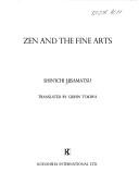 Zen and the fine arts by Shinʾichi Hisamatsu