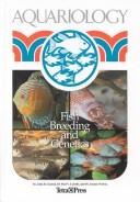 Fish breeding and genetics by John B. Gratzek, Paul V. Loiselle, Joanne Norton