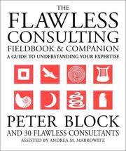 Cover of: The Flawless Consulting Fieldbook and Companion : A Guide Understanding Your Expertise