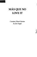 Cover of: Más que no love it: cuentos/short stories