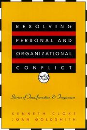 Cover of: Resolving Personal and Organizational Conflict: Stories of Transformation and Forgiveness