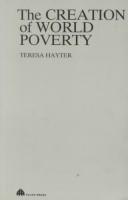 Cover of: The creation of world poverty