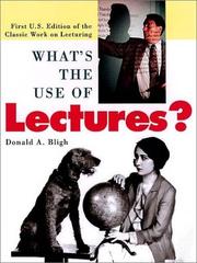 Cover of: What's the use of lectures? by Donald A. Bligh