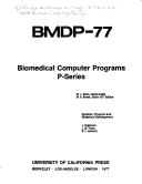 Cover of: BMDP-77: biomedical computer programs.P-series