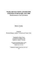 Cover of: Wars, revolutions and regime changes in Hungary, 1912-2004: reminiscences of an eyewitness