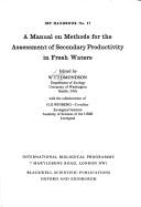 A manual on methods for the assessment of secondary productivity in fresh waters