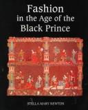 Fashion in the age of the Black Prince by Stella Mary Newton