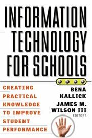 Information technology for schools : creating practical knowledge to improve student performance