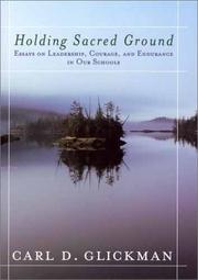 Cover of: Holding Sacred Ground: Essays on Leadership, Courage, and Endurance in Our Schools (Jossey Bass Education Series)