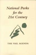 Cover of: National Parks for the 21st century: the Vail agenda : report and recommendations to the Director of the National Park Service.