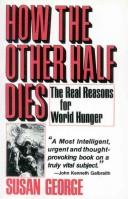 Cover of: How the other half dies by Susan George
