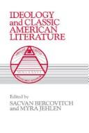 Cover of: Ideology and classic American literature