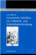 Cover of: Gesammelte Schriften zur Volkslied- und Volksballadenforschung