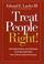 Cover of: Treat People Right!