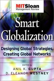 Smart globalization : designing global strategies, creating global networks