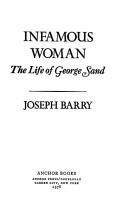 Cover of: Infamous Woman the Life of George Sand