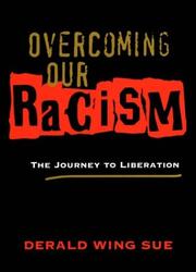 Overcoming our racism : the journey to liberation