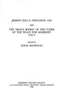 Bishop Still's visitation 1594 and the 'smale booke' of the clerk of the peace for Somerset 1593-5